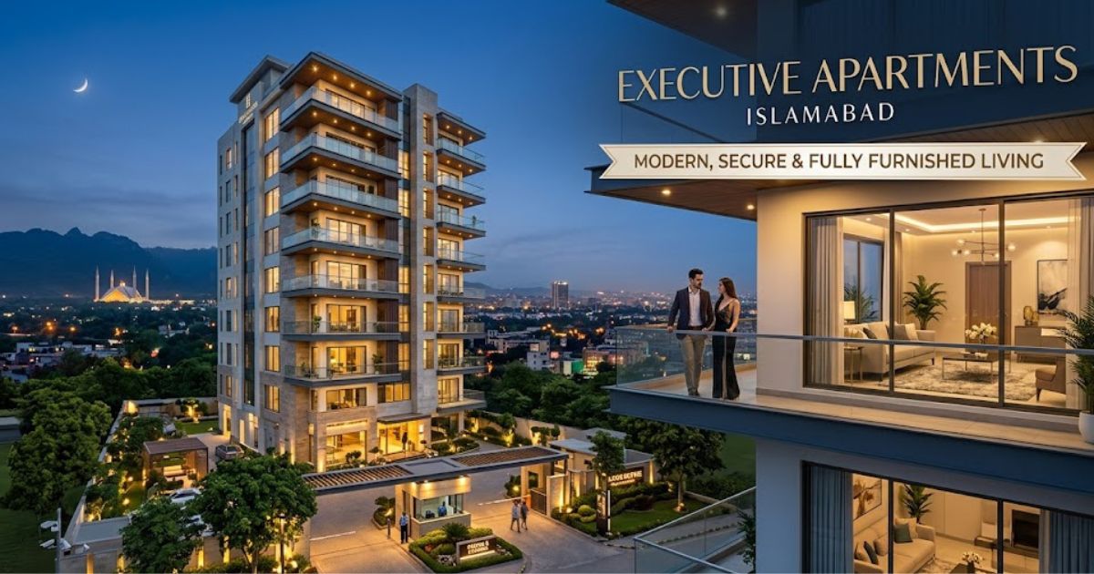 Executive Apartments Islamabad  Modern, Secure & Fully Furnished Living